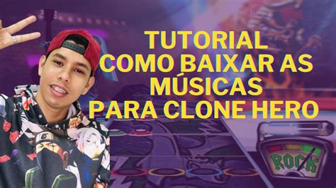 Tutorial Como Baixar As Musicas E Colocar Video De Fundo No Clone Hero Youtube