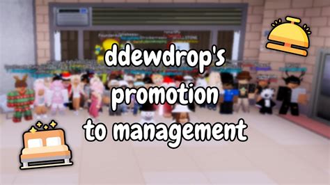 Ddewdrop S Promotion To Management YouTube