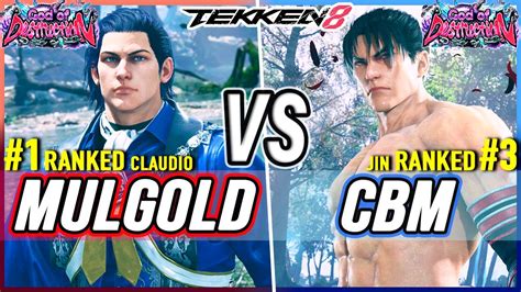 T8 Mulgold 1 Ranked Claudio Vs CBM 3 Ranked Jin Tekken 8 High