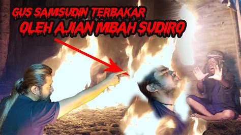 P3RTARUNGAN TERDAHSYAT GUS SAMSUDIN MBAH SUDIRO YouTube