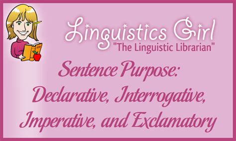 Sentence Purpose Declarative Interrogative Imperative And