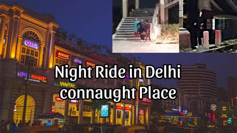 Delhi Night Ride Connaught Place North Delhi Central Delhi