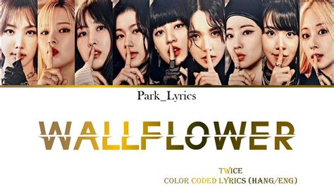 Twice Wallflower Color Coded Lyrics Hang Eng Youtube