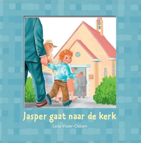 Jasper Gaat Naar De Kerk 9789463702638 Boekhandel De Beukelaar