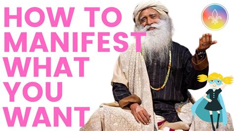 SADHGURU HOW TO MANIFEST WHAT YOU REALLY WANT YouTube