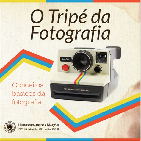 O tripé da fotografia Universidade das Nações Jocum AT Hotmart