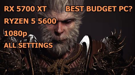 BLACK MYTH WUKONG BENCHMARK RX 5700 XT RYZEN 5 5600 16GB RAM