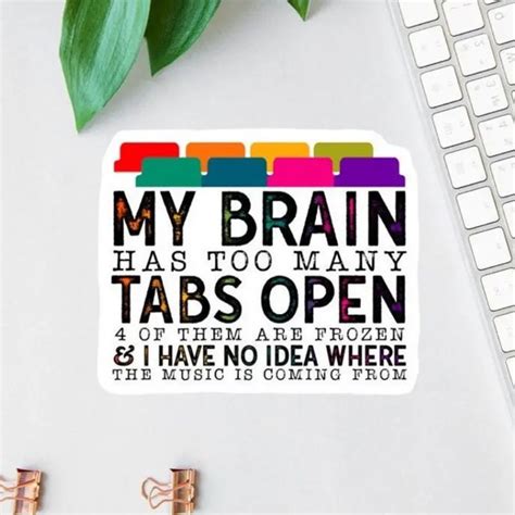 My Brain Has Too Many Tabs Open Stickers Funny Office Vinyl Decals