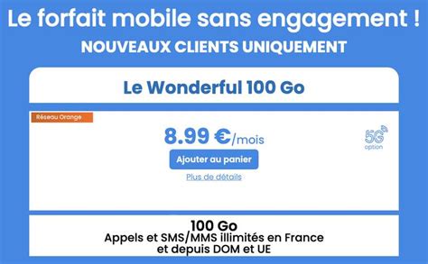 Forfait Mobile Le Wonderful à 8 99 Appels SMS MMS Illimités 100Go