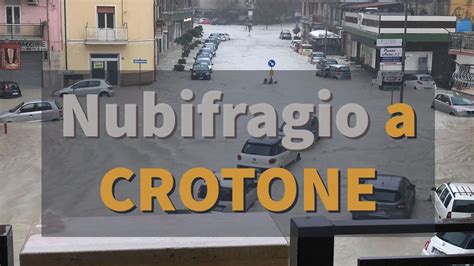 Crotone In Ginocchio Il Nubifragio Che Ha Spazzato Via La Citt