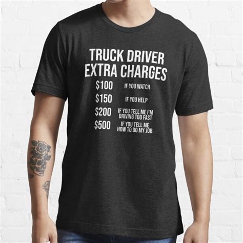 Funny Truck Driver Extra Charges Trucker T Shirt T Shirt For Sale By