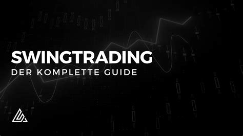 Swing Trading Anf Nger Guide Lerne Jetzt Swingtrading