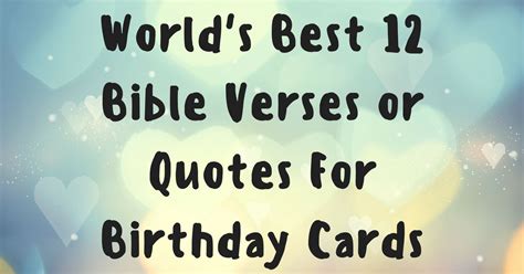 World's Best 12 Bible Verses or Quotes For Birthday Cards ...