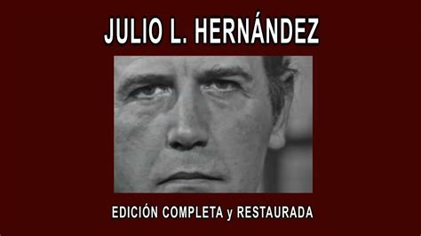 Julio L Hern Ndez A Fondo Edici N Completa Y Restaurada De