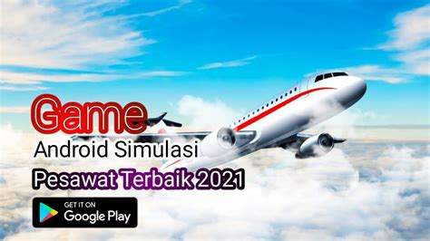 Game Pesawat Simulator Terbaik Android Youtube