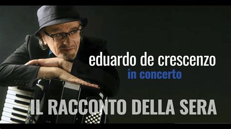 Eduardo De Crescenzo Il Racconto Della Sera Youtube