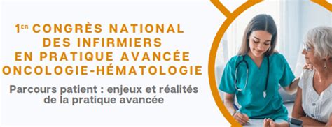 1er Congrès National des Infirmiers en Pratique Avancée Oncologie