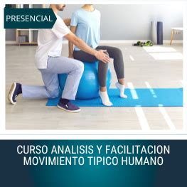 Curso Presencial Análisis y Facilitación del Movimiento Típico Humano