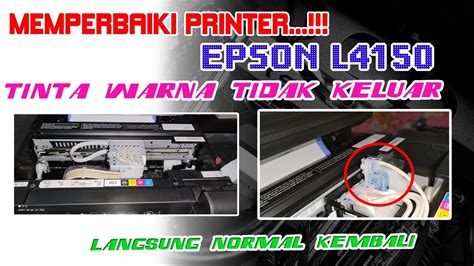 Mengatasi Tinta Tidak Keluar Dan Macet Pada Printer Epson L Youtube