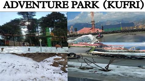 SHIMLA TOUR PART 2 KUFRI ADVENTURE PARK YouTube