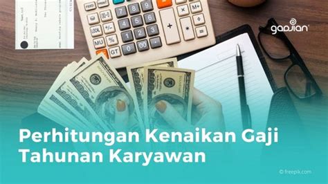 Rumus Dan Perhitungan Kenaikan Gaji Tahunan Karyawan Blog Gadjian