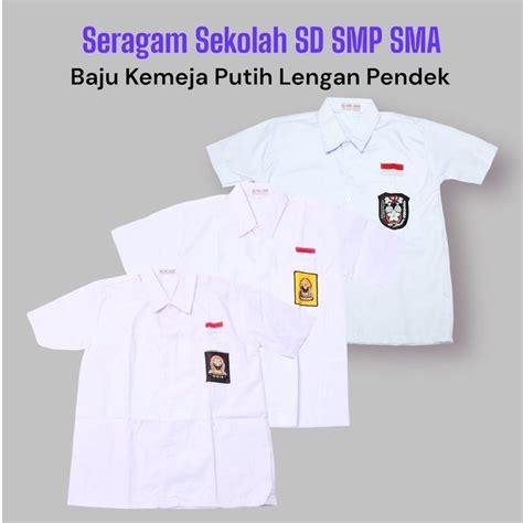 jual baju putih seragam sekolah sd smp sma kemeja putih lengan pendek
