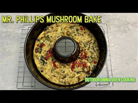 MR PHILLIPS MUSHROOM BAKE Outdoor Camping Cooking With Omnia Oven