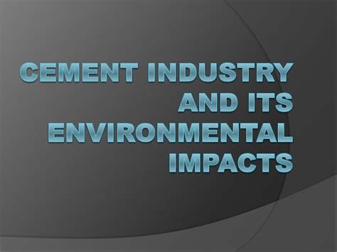 Cement Industry And Its Environmental Impacts