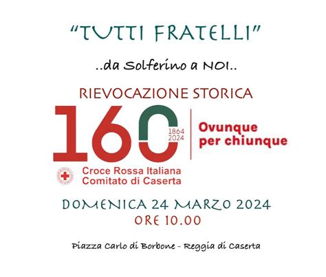 I 160 Anni Della Croce Rossa Italiana Caserta Pronta A Festeggiare