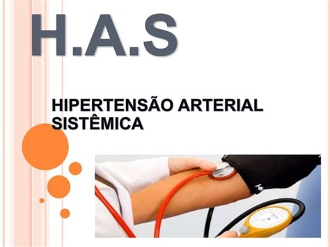 Has HipertensÃo Arterial SistÊmica Ppt