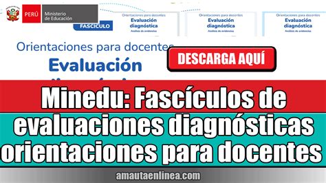 Minedu Fasc Culos De Evaluaciones Diagn Sticas Orientaciones Para Docentes