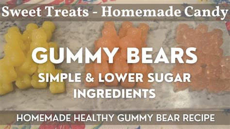 Homemade Gummy Bears Homemade Candy Homemade Healthy Gummy Bear Recipe Simple Low Sugar