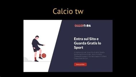 Calcio Tw Partite Di Calcio Gratis In Streaming Il Nuovo Calcio Ga