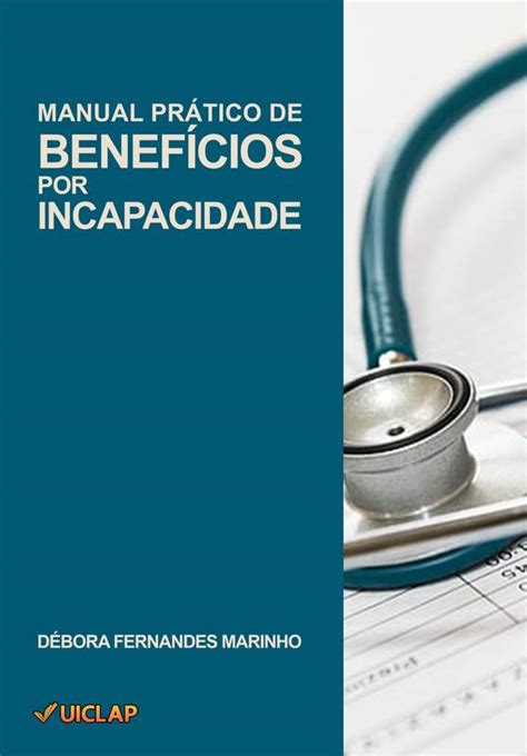 Manual Pratico De Beneficios Por Incapacidade Loja Uiclap