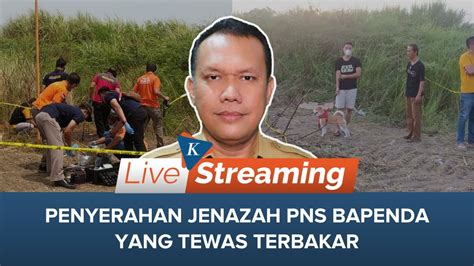 LIVE Penyerahan Jenazah PNS Bapenda Kota Semarang Yang Tewas