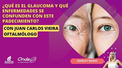 ¿qué Es El Glaucoma Y Qué Enfermedades Se Confunden Con Este