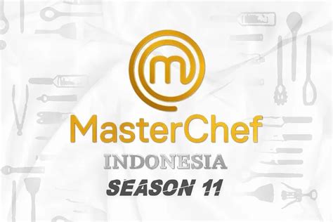 Kapan Masterchef Indonesia Season Di Rcti Tayang Cek Jadwal Terbaru