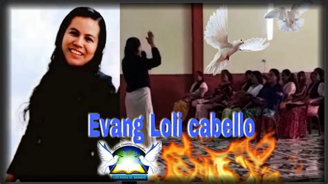 Evang Loli Cabello El Reino De Los Cielos Sufre Violencia Youtube