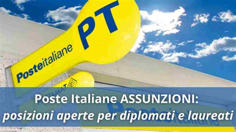 Poste Italiane Assunzioni Tantissime Posizioni Aperte Per Diplomati E