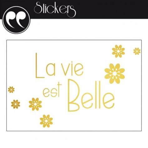 Stickers Sticker Avec Effet Dor La Vie Est Belle Stc Cdiscount Au