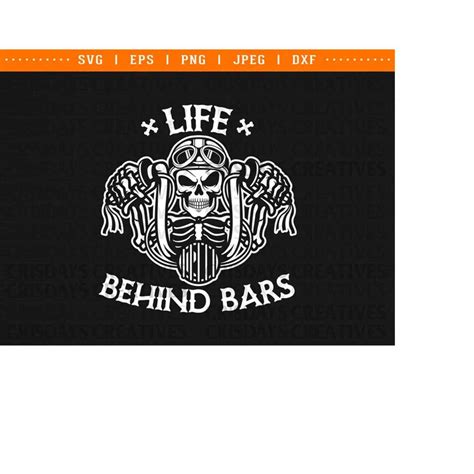 Life Behind Bars Svg Skeleton Motorcycle Rider Svg Motorcy Inspire