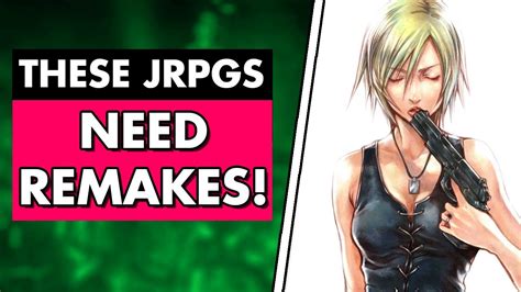 10 Jrpgs That Need Remakes Youtube