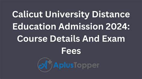 Calicut University Distance Education Admission 2024 Course Details And Exam Fees A Plus Topper