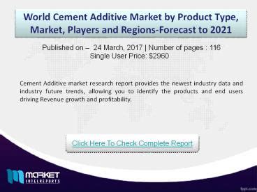 PPT 2021 Opportunities On World Cement Additive Market PowerPoint