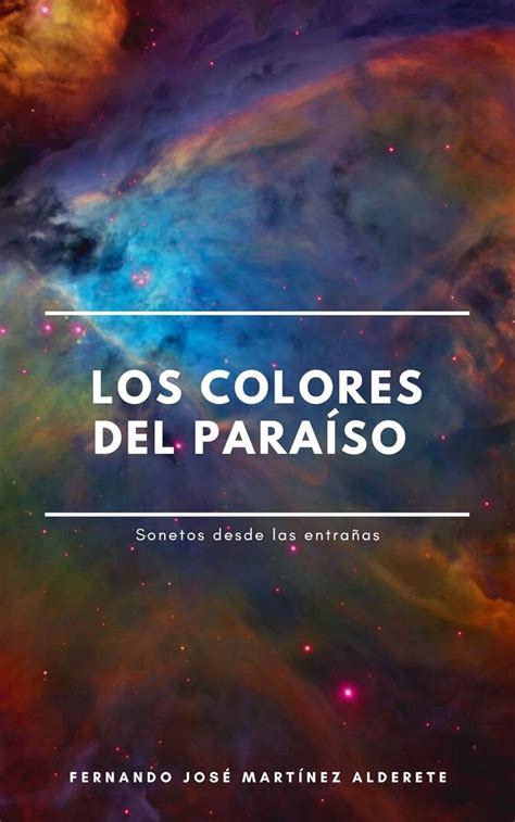 Los Colores Del Para So Sonetos Desde Las Entra As Ebook Mart Nez