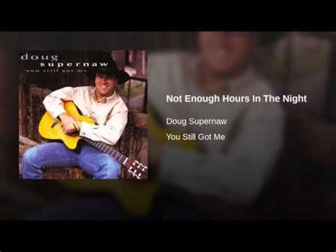 Doug Supernaw Not Enough Hours In The Night Country Music Artists