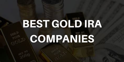 Best Gold Ira Companies In Top Investment Firms