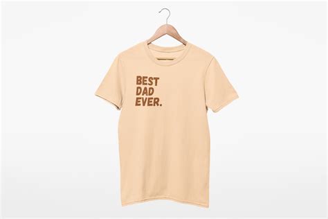 Best Dad Ever T Shirt Chic Shirt Shop