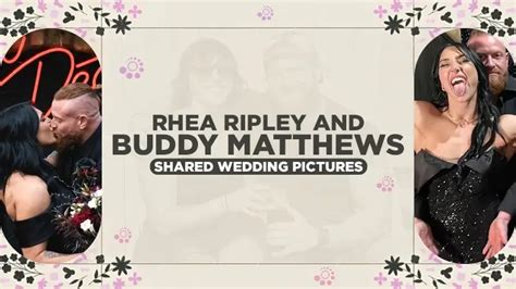 WWE Rhea Ripley and AEW Buddy Matthews Shared Wedding Pictures