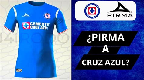 Se Filtra La Playera De Cruz Azul De Pirma Pirma A Cruz Azul Youtube